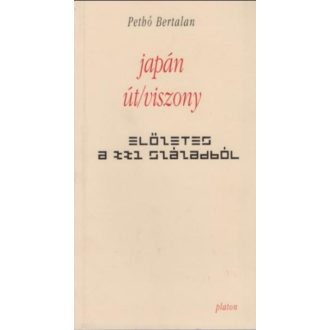   Japán út/viszony 1. - Előzetes a 21. századból - Pethő Bertalan