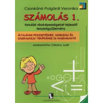   Számolás 1. - Tanulási részképességeket fejlesztő feladatgyűjtemény - Csonkáné Polgárdi Veronika