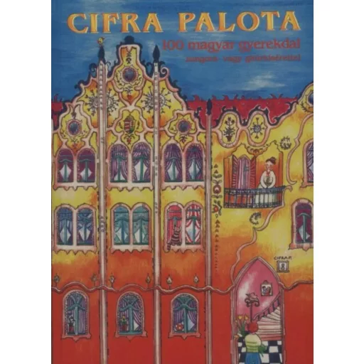 Cifra palota /100 magyar gyerekdal (Válogatás)