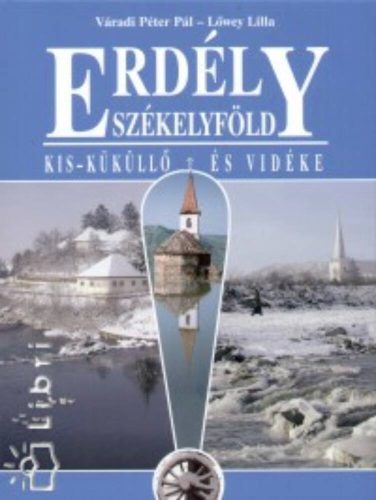 Erdély - Székelyföld - Kis-Küküllő és vidéke