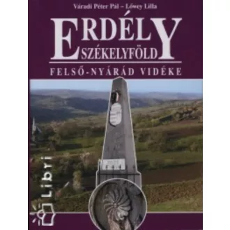 Erdély - Székelyföld - Felső-Nyárád vidéke