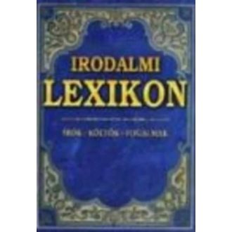 Irodalmi lexikon - Barta Klára - Farkas Andrea - Kis Zsuzsanna