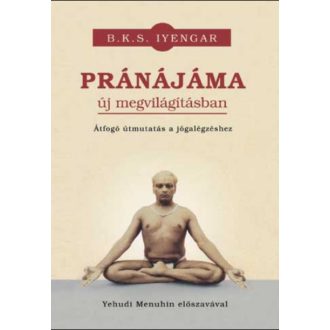 Pránajáma új megvilágításban - B. K. S. Iyengar