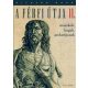 A férfi útja 2. - Maszkok, hegek, archetípusok - Richard Rohr