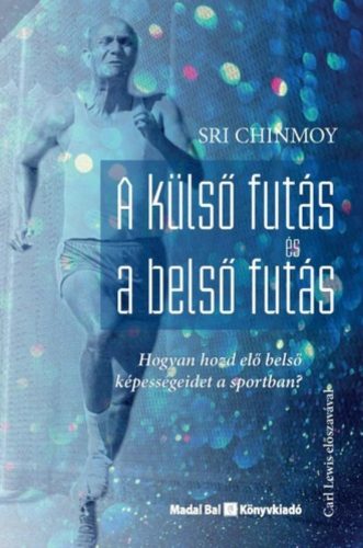 A külső futás és a belső futás - Sri Chinmoy