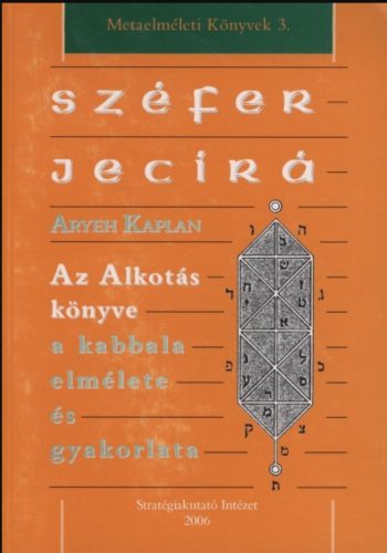 Széfer Jecírá - Az Alkotás Könyve - Aryeh Kaplan