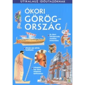   Útikalauz időutazóknak - Ókori Görögország - Lesley Sims