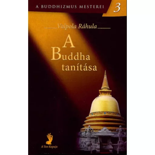 A Buddha tanítása - Valpola Ráhula