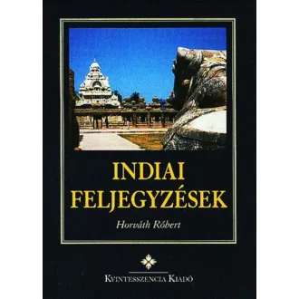 Indiai feljegyzések - Horváth Róbert