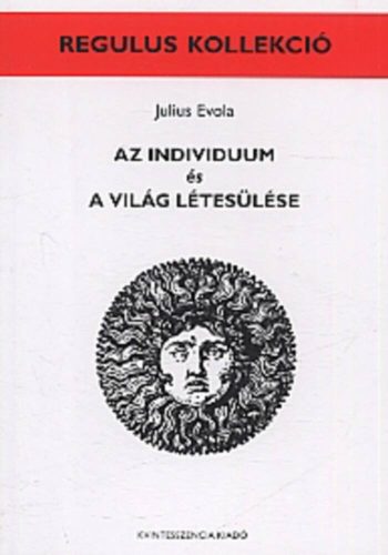 Az individuum és a világ létesülése - Julius Evola