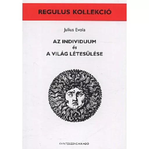 Az individuum és a világ létesülése - Julius Evola