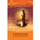 A mantra ereje - A beavatás misztériuma - Pandit Radzsmani Ph.d. Tigunait