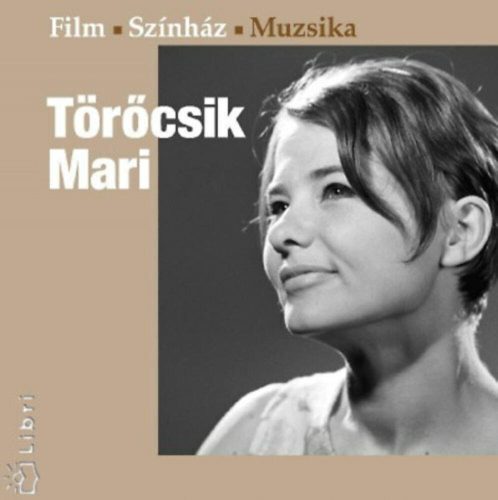 Törőcsik Mari - Film-Színház-Muzsika