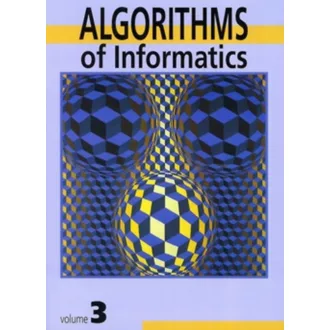 Algorithms of Informatics volume 3. - Iványi Antal