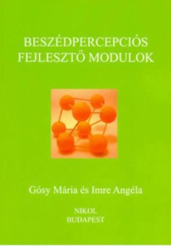 Beszédpercepciós fejlesztő modulok - dr. Gósy Mária - Imre Angéla