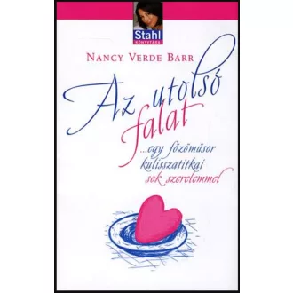  Az utolsó falat - Egy főzőműsor kulisszatitkai sok szerelemmel - Nancy Verde Barr