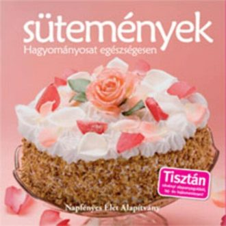 Sütemények - Hagyományosat egészségesen