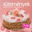 Sütemények - Hagyományosat egészségesen