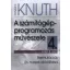 A számítógép-programozás művészete 4.kötet 2.rész - Donald E. Knuth