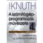 A számítógép programozás művészete 4. kötet 3. rész - Donald E. Knuth
