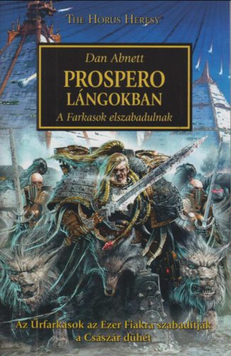 Prospero lángokban - A Farkasok elszabadulnak - Dan Abnett