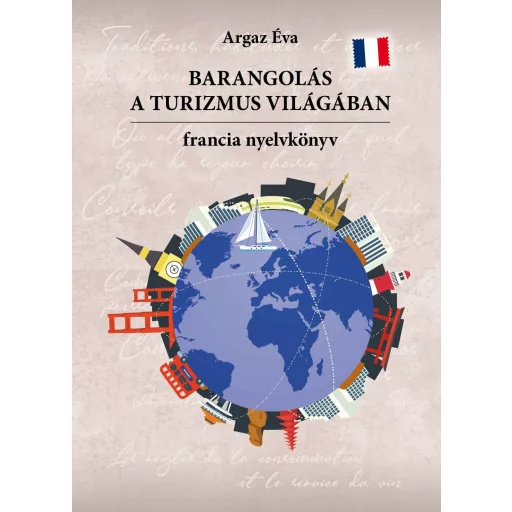 Barangolás a turizmus világában - Argaz Éva