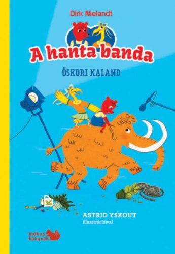 A hanta-banda - őskori kaland