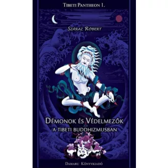   Démonok és védelmezők a tibeti buddhizmusban - Száraz Róbert