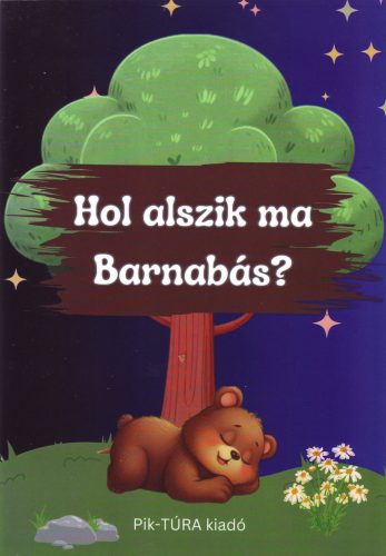 Hol alszik ma Barnabás? - Kampós Csaba