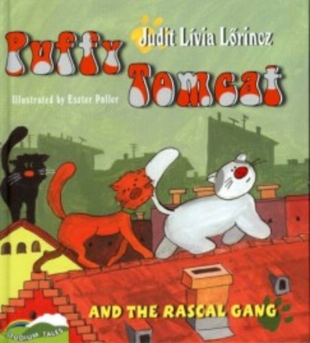 Puffy Tomcat and the Rascal Gang /Pufi Kandúr és a Bitang Banda - angol (Lőrincz Judit Lívia)