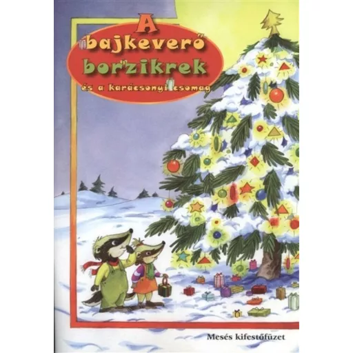 A bajkeverő borzikrek és a karácsonyi csomag /Mesés kifestőfüzet (Maros Edit)