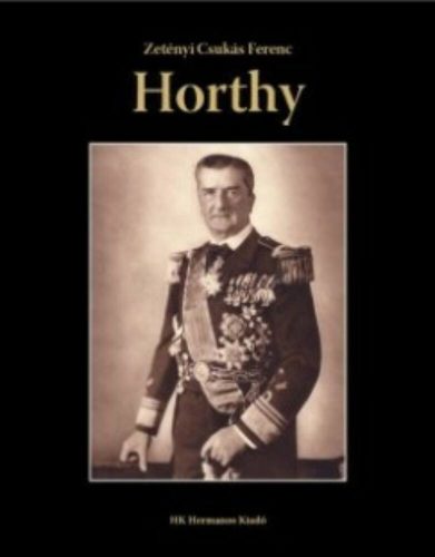 Horthy - Zetényi Csukás Ferenc - Mai-Könyv