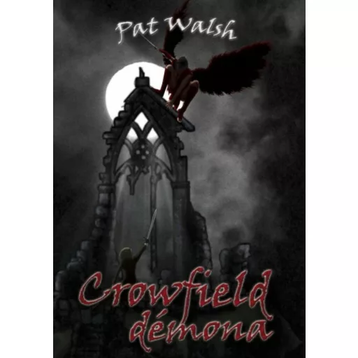 CROWFIELD DÉMONA (Pat Walsh)