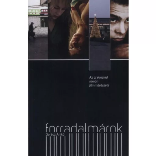 Forradalmárok - Az új évezred román művészete - Gorácz Anikó