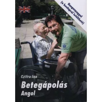 Betegápolás (magyar - angol) Czifra Éva