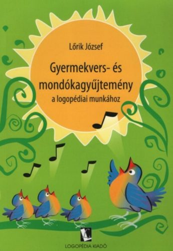 Gyermekvers- és mondókagyűjtemény a logopédiai munkához - Lőrik József