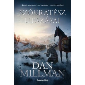   Szókratész utazásai - A Békés harcos útja című sikerkönyv előzményregénye - Dan Millman