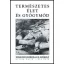 Természetes élet és gyógymód - Edmond Bordeaux Székely