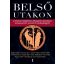 Belső utakon /A nyitott akadémia válogatott előadásai önismeretről, sorsról és szabadságról (Vá