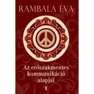 Az erőszakmentes kommunikáció alapjai (Rambala Éva)