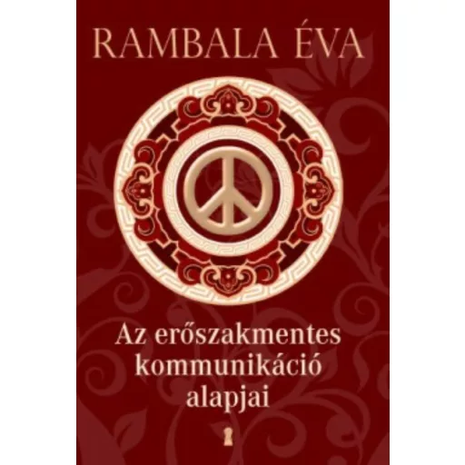 Az erőszakmentes kommunikáció alapjai (Rambala Éva)