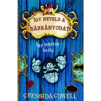   Így neveld a sárkányodat 2. - Így lehetsz kalóz - Cressida Cowell