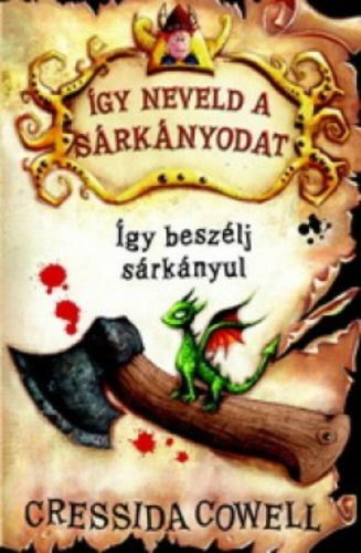 Így neveld a sárkányodat 3. -  Így beszélj sárkányul - Cressida Cowell