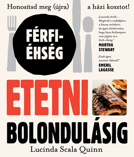 Etetni bolondulásig - Férfi-éhség - Lucinda Scala Quinn
