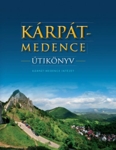 Kárpát-medence útikönyv - Farkas Zoltán