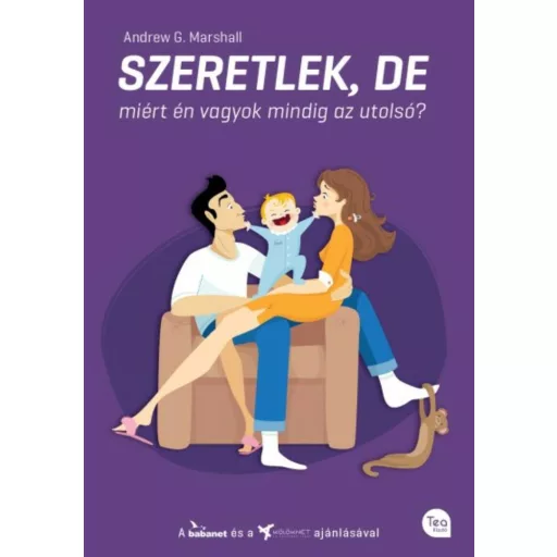 Szeretlek, de miért én vagyok mindig az utolsó?