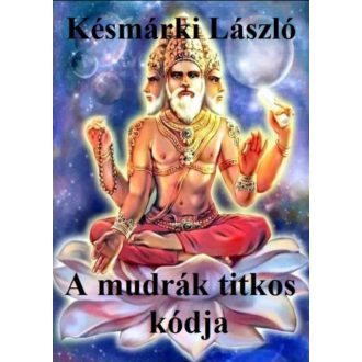 A mudrák titkos kódja - Késmárki László