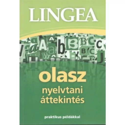 Lingea olasz nyelvtani áttekintés /Praktikus példákkal (Nyelvkönyv)