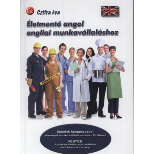 Életmentő angol angliai munkavállaláshoz (Czifra Éva)