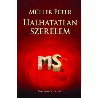 Halhatatlan szerelem - Müller Péter